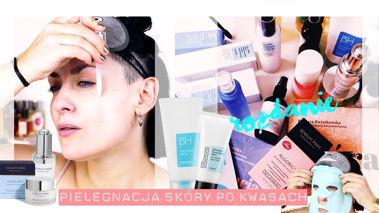 PIELĘGNACJA PO KWASACH◆JAK ODBUDOWAĆ BARIERĘ SKÓRY◆MOJA OBECNA PIELĘGNACJA+ROZDANIE