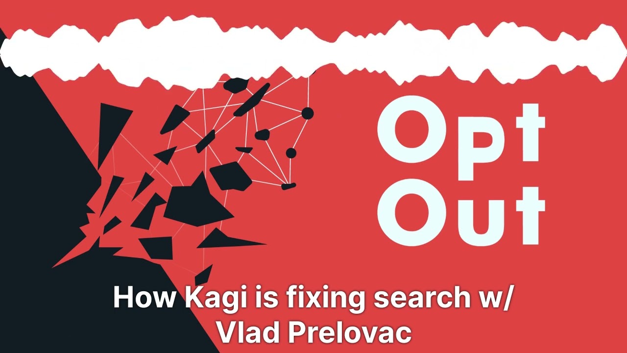 How Kagi is fixing search w/ Vlad Prelovac