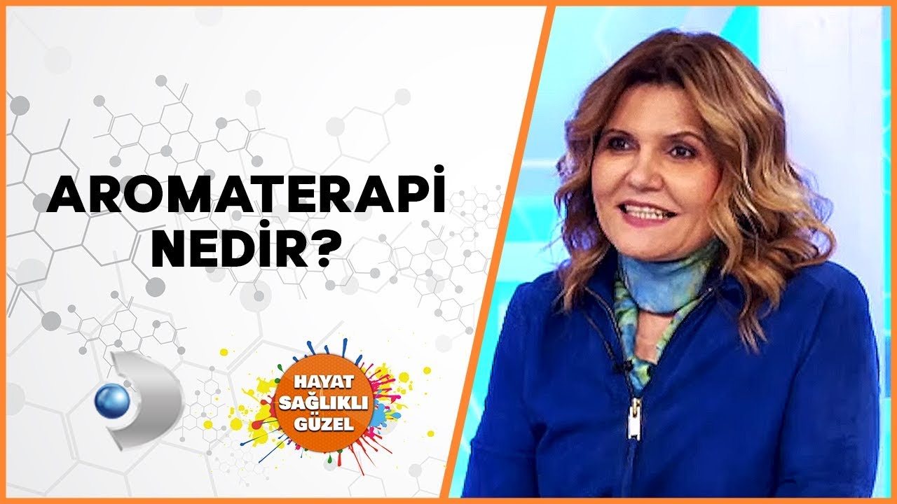 Aromaterapi Nedir? | Uzm. Ecz. Hülya Kayhan | Hayat Sağlıklı Güzel