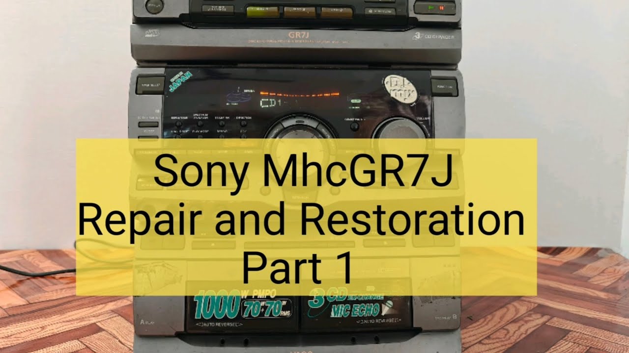 Sony Mhc GR7J Repair and Restoration