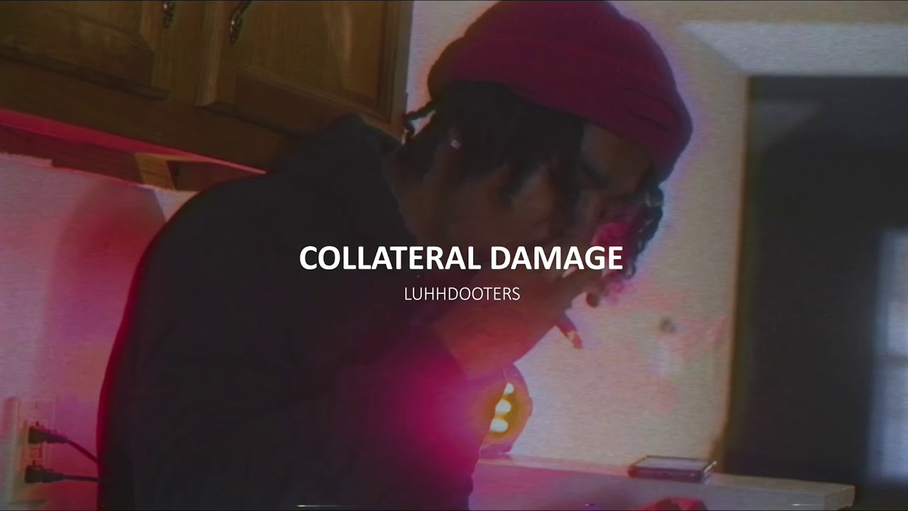Luhh Dooters “Collateral Damage” - (Offical Video)