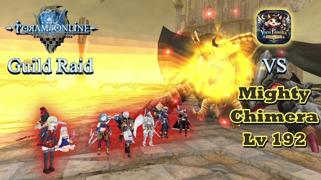 Toram Raid Boss Battle ~ Yoru Familia VS Mighty Chimera (Lv 192)