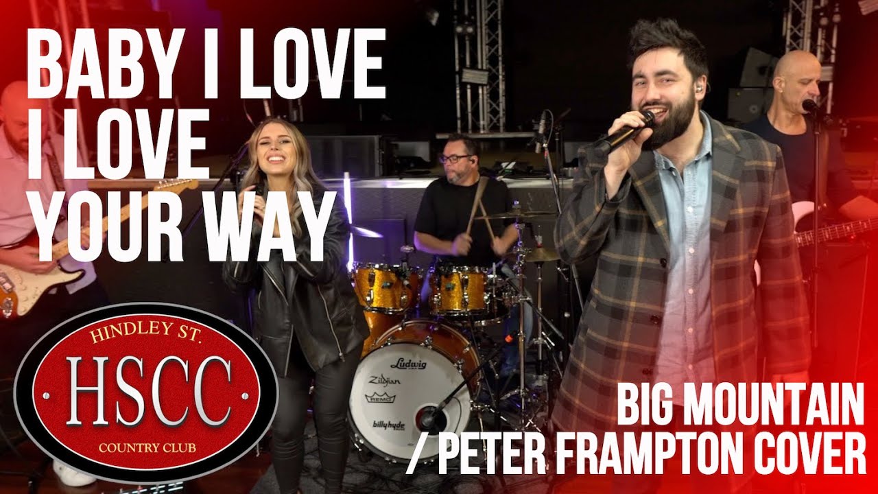 'Baby I Love Your Way’ (Big Mountain / Peter Frampton) Cover by The HSCC
