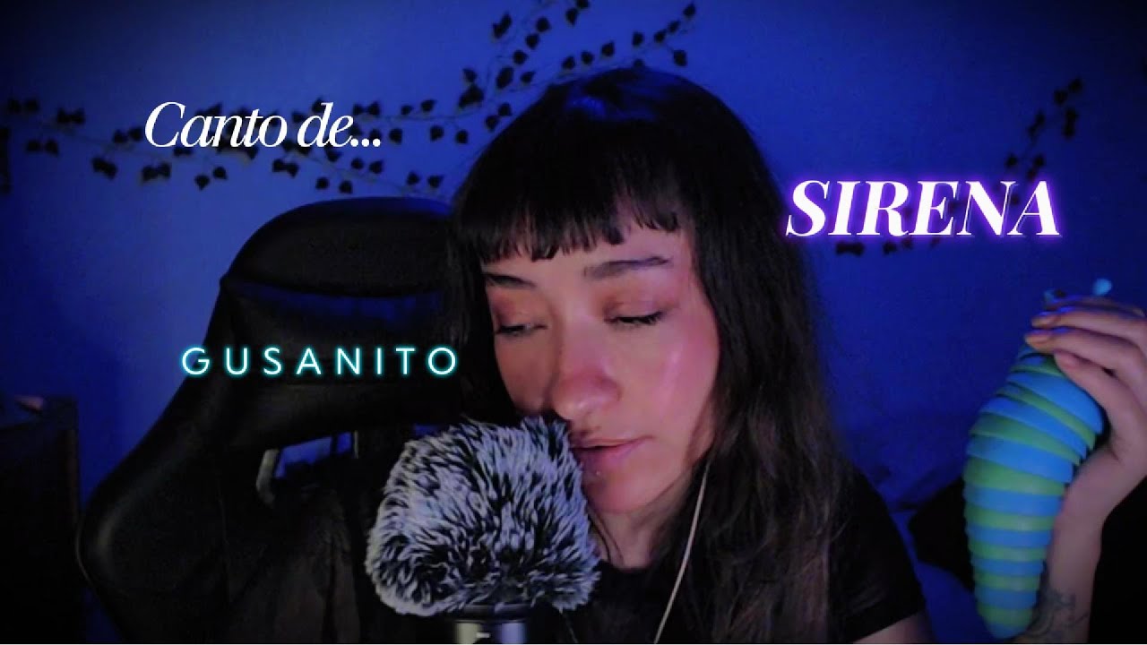 ASMR Sirena y Gusanito te relajan para dormir.