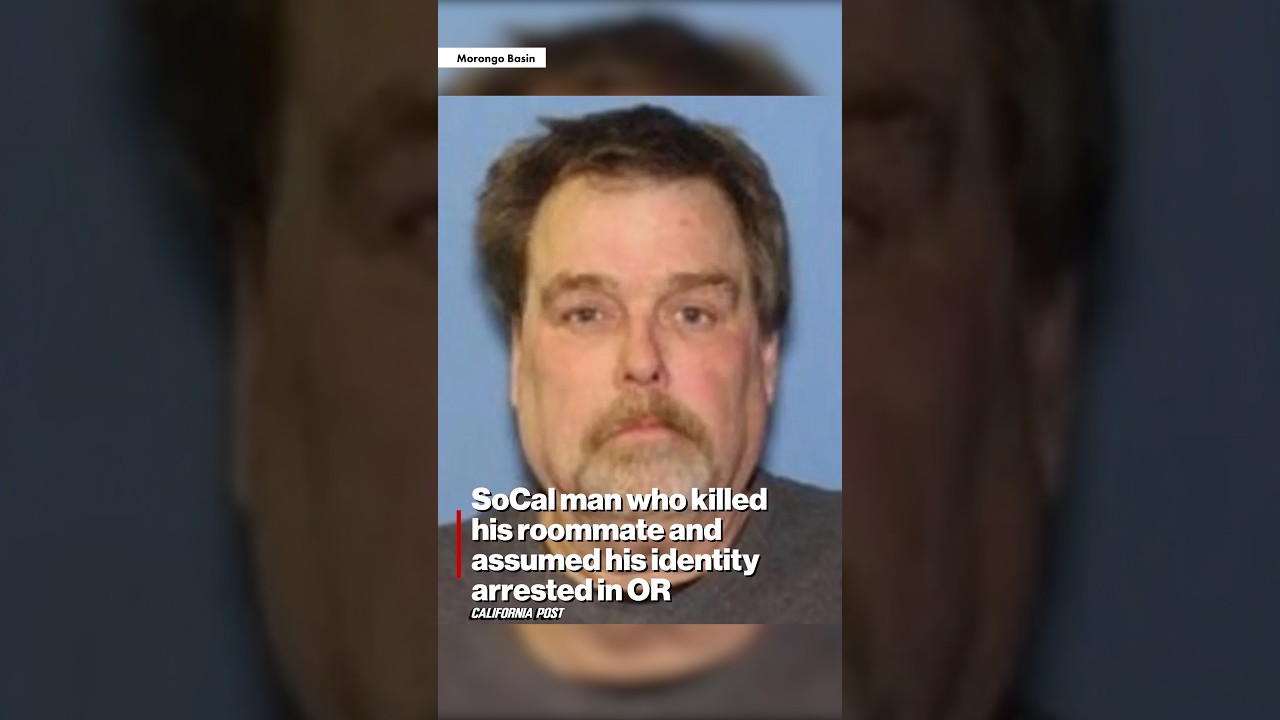 SoCal man who killed his roommate and assumed his identity arrested in OR
