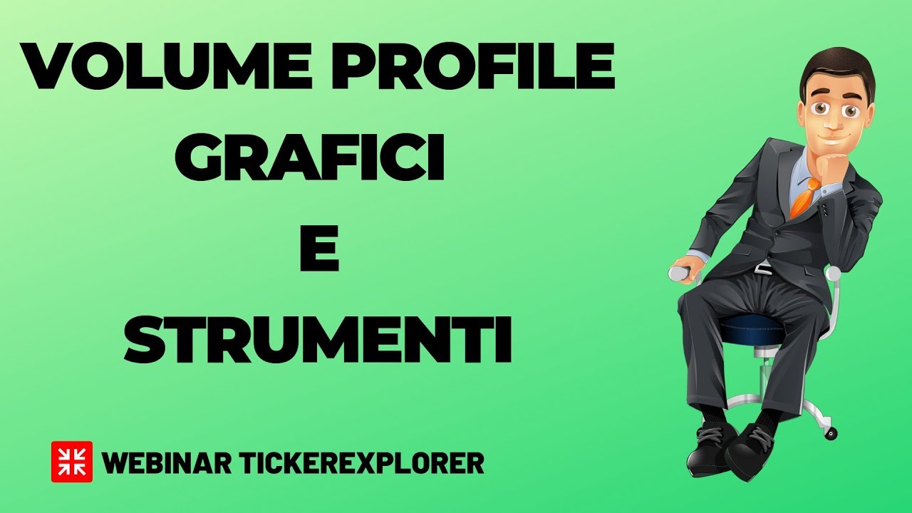 Volume Profile, Grafici e Strumenti per il Trading con i Volumi e Order Flow
