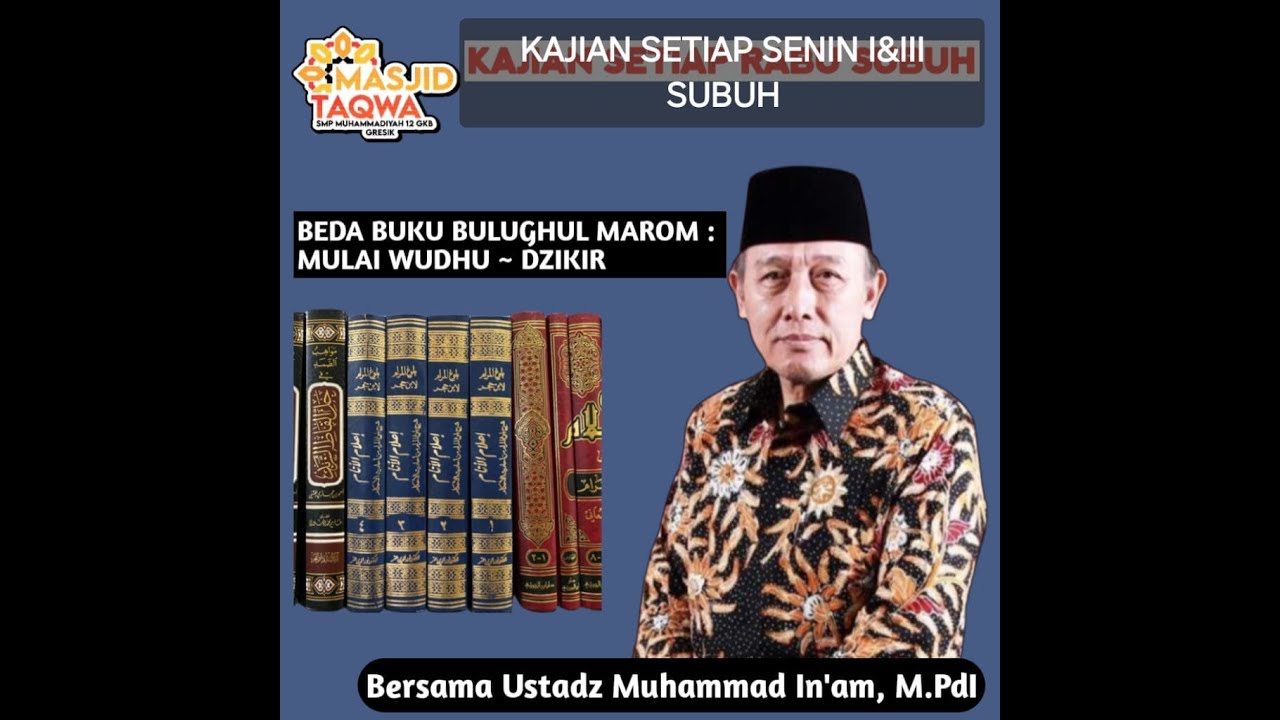Live : Kajian Kitab Bulughul Marom Bersama Ustadz Muhammad In'am