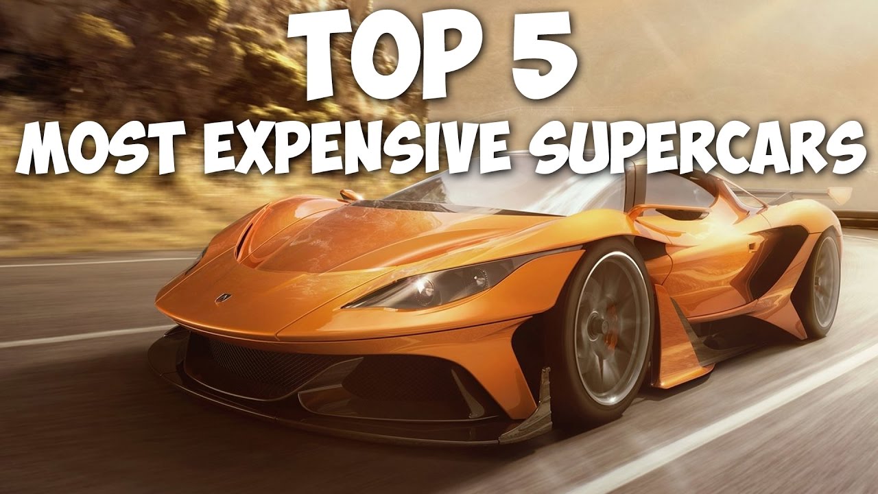 Top 5 Supercars 2017 | Top 5 Most Expensive Supercars | New Supercars 2017