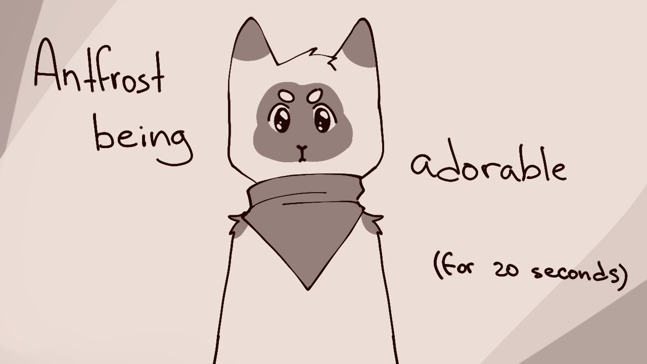 Antfrost is just adorable / animatic