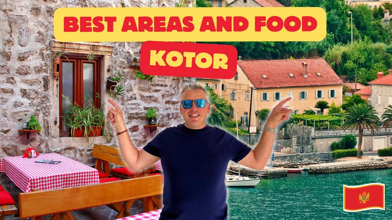Best Food & Areas to Stay in Kotor Montenegro 2024