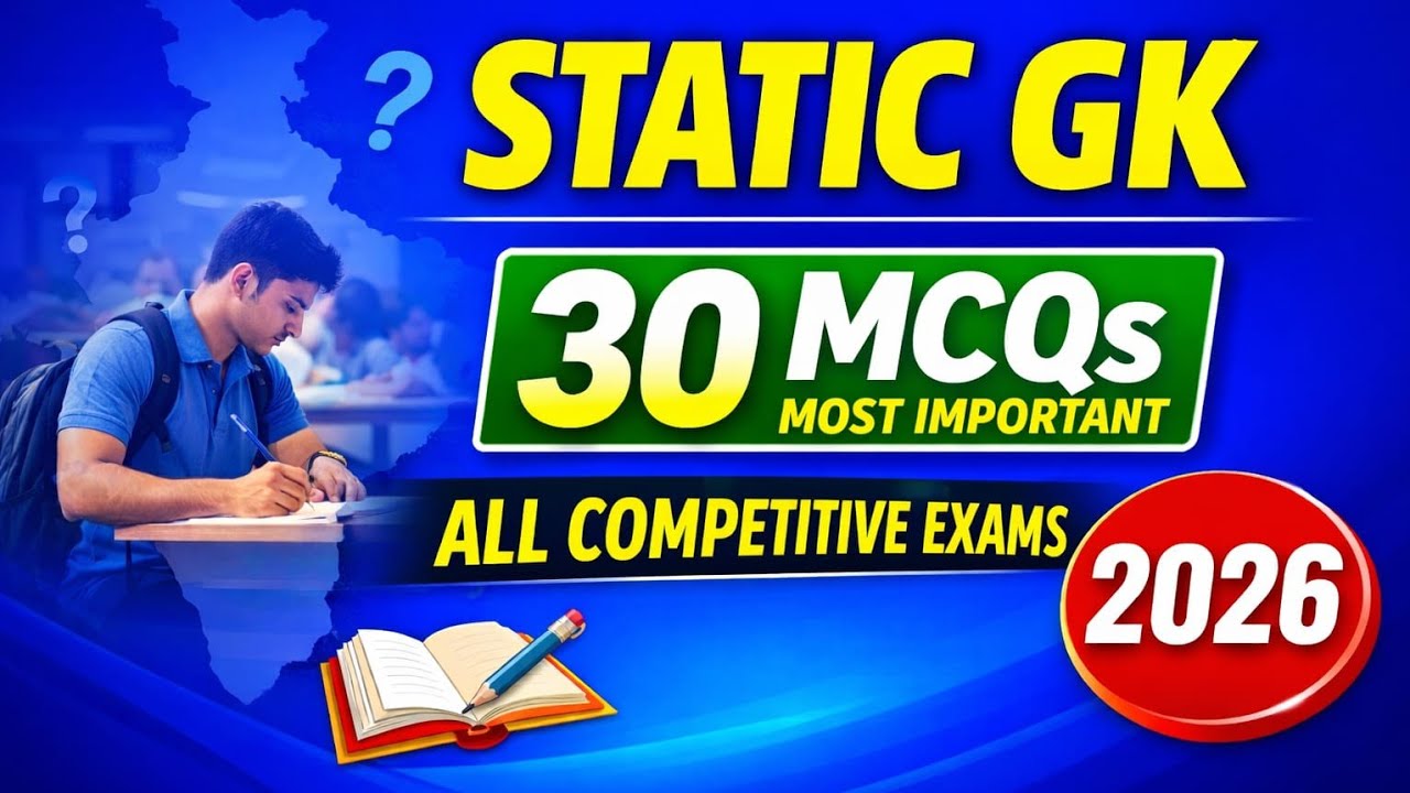 Static GK 30 Most Important MCQs | All Competitive Exams 2026 | SSC, Railway, Police