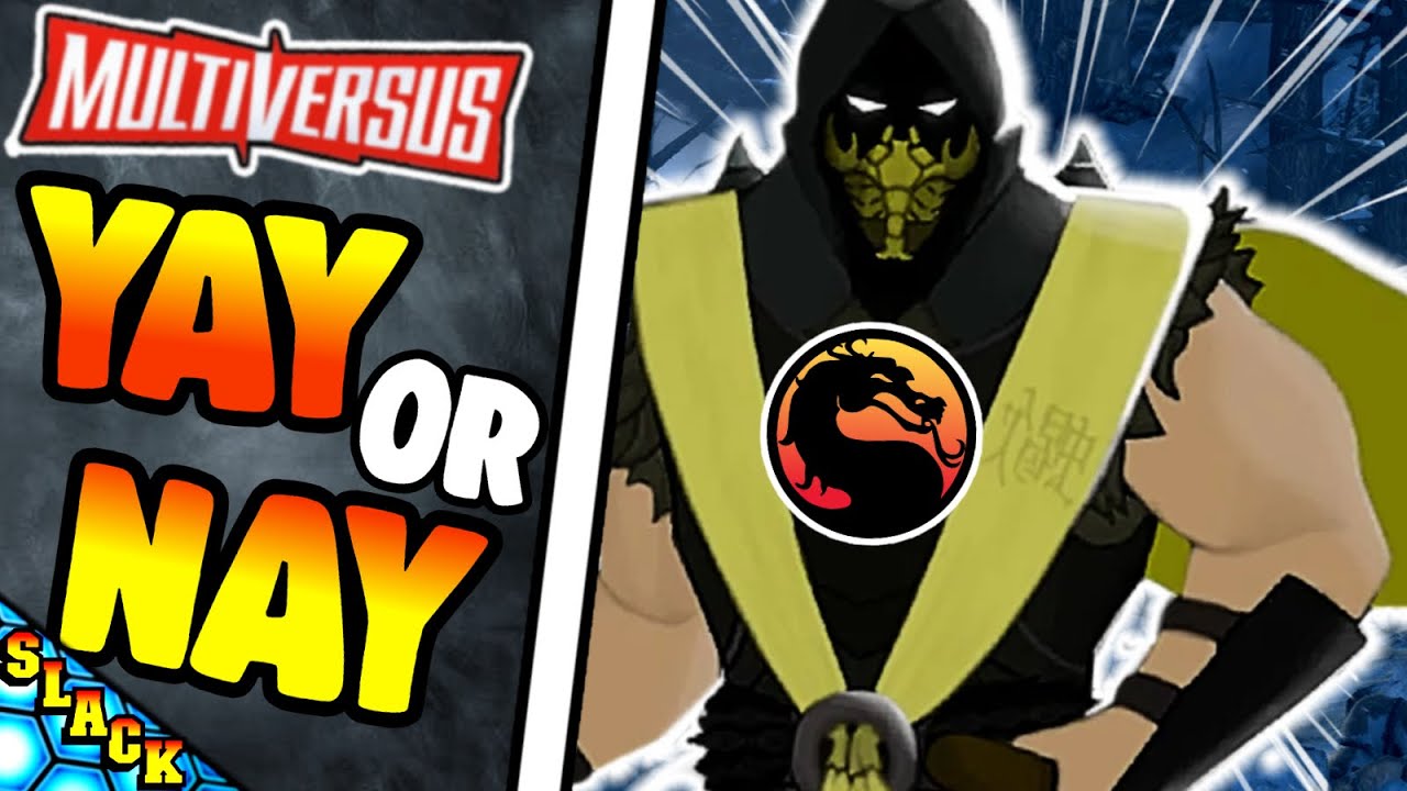 SCORPION YAY or NAY - Multiversus Poll