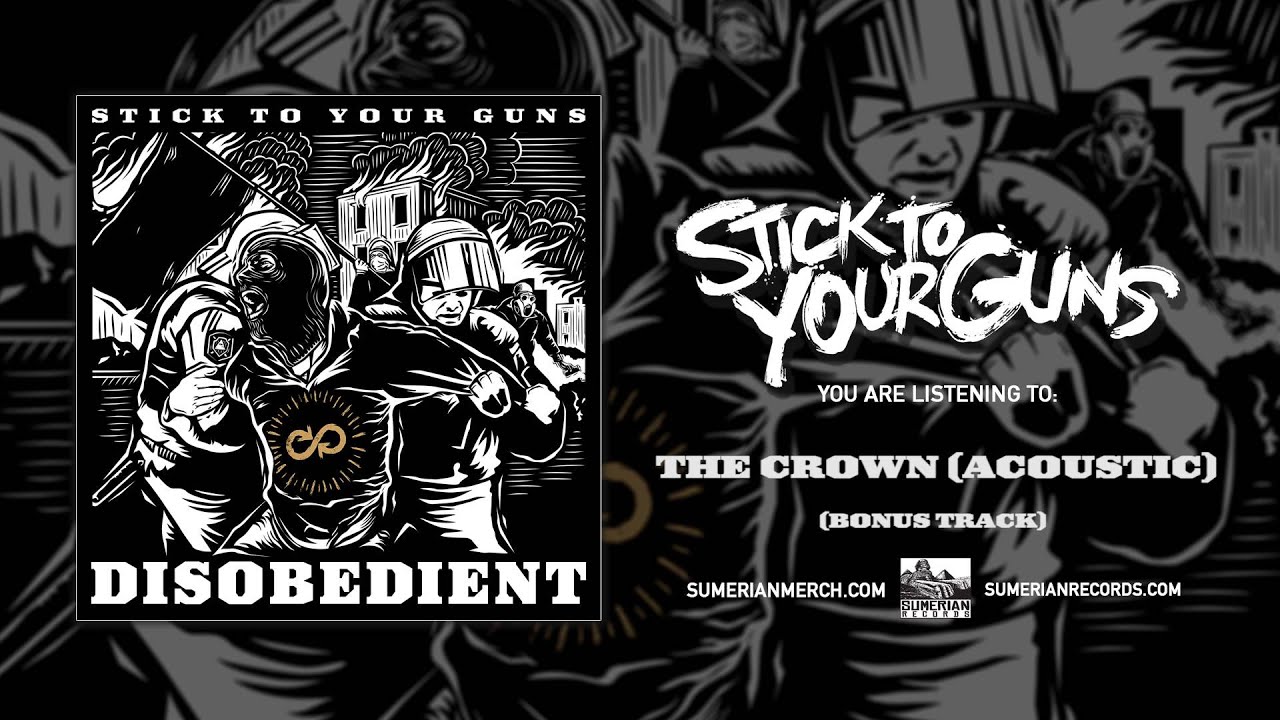 STICK TO YOUR GUNS - The Crown (Acoustic Bonus Track)