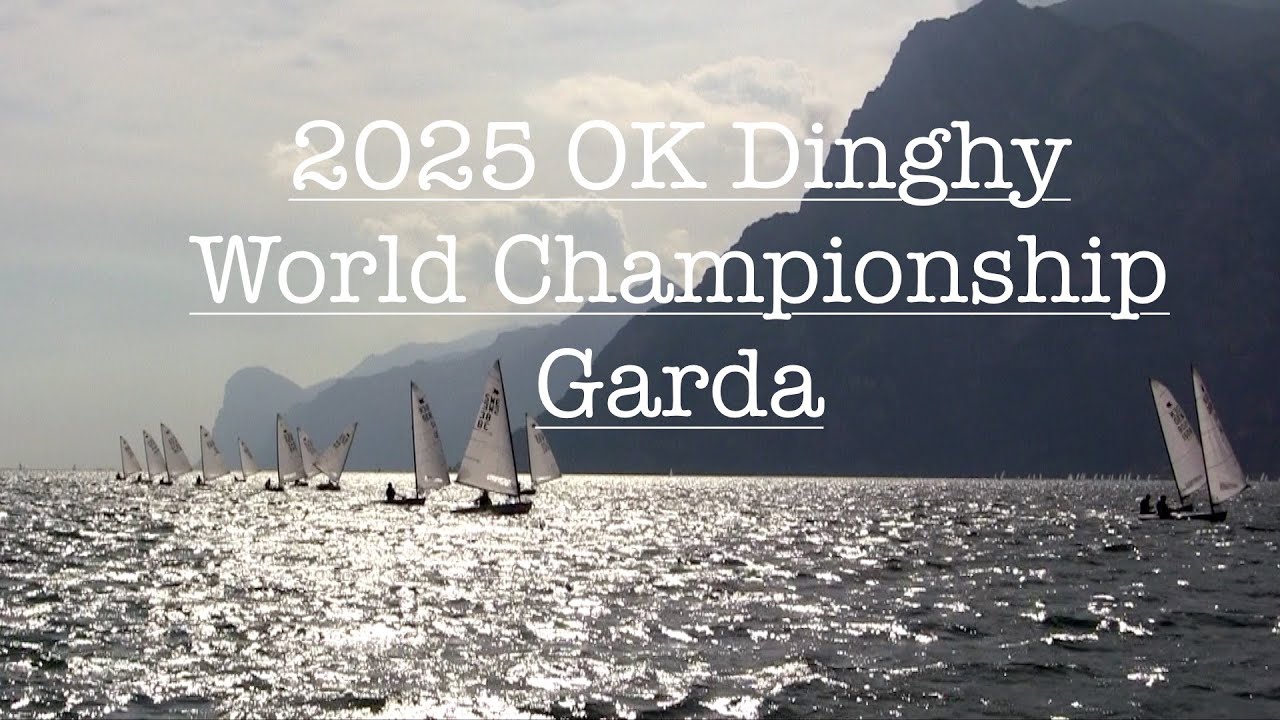 2025 OK Dinghy World Championship in Garda