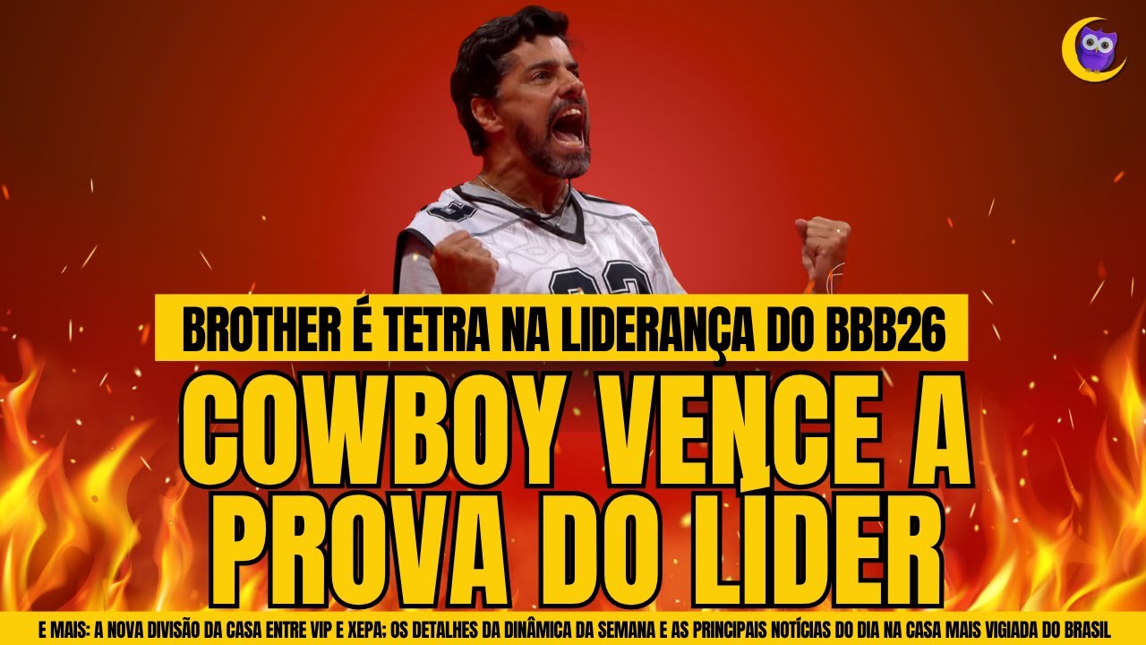 🔴BBB26: COWBOY É TETRA NA PROVA DO LÍDER; QUEM ELE MANDA PRO PAREDÃO?