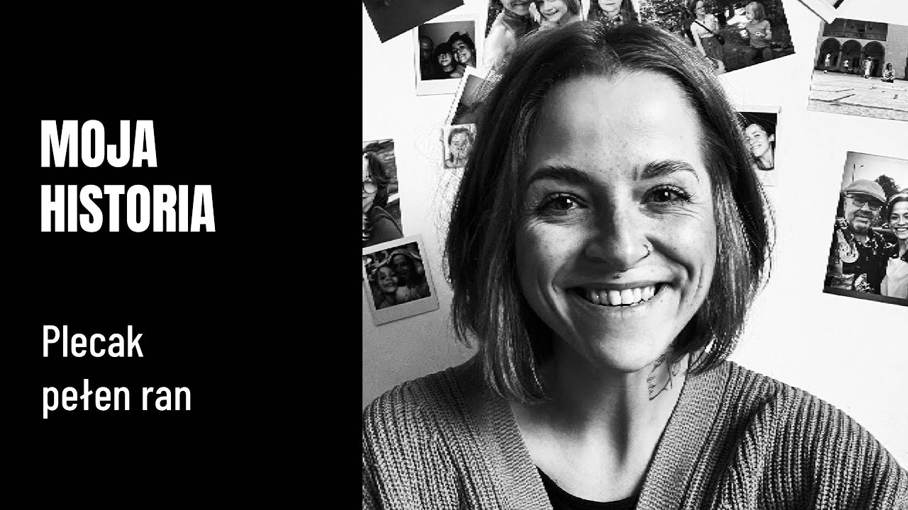 MOJA HISTORIA - Plecak pełen ran