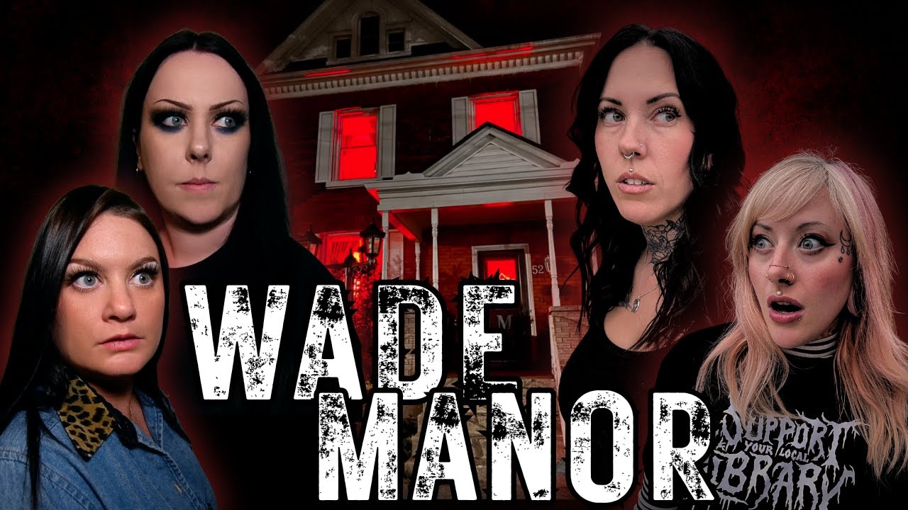 Wade Manor || Haunted Occult Museum with ParanormalXP