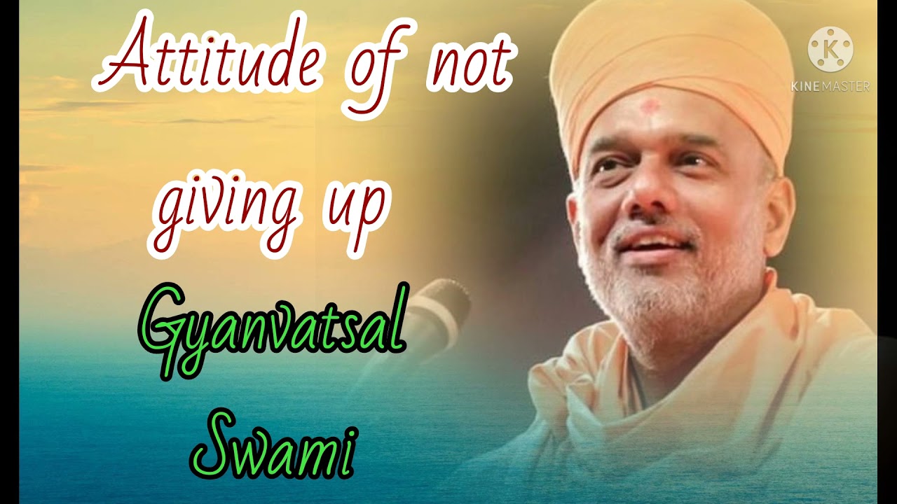 Attitude of not giving up || Gyanvatsal swami || Motivatonal speech latest ||