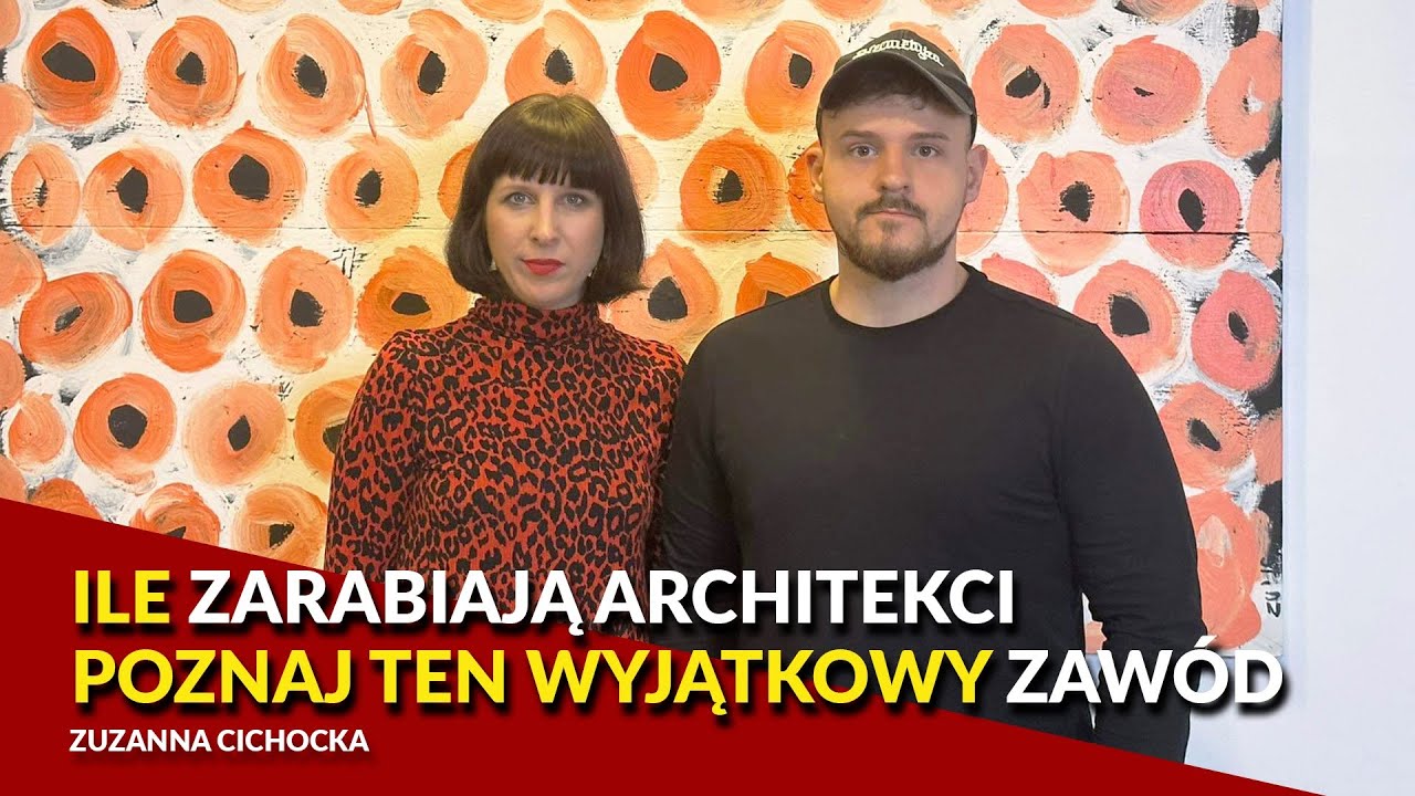 ZAWÓD ARCHITEKTA od KUCHNI, jak stworzyć ZESPÓŁ i zbudować MARKĘ OSOBISTĄ? CAŁA PRAWDA