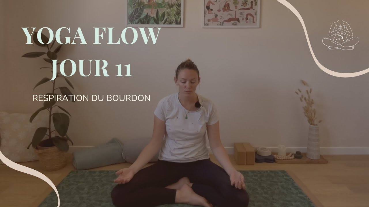 Challenge Yoga Flow - Jour 11 - Respiration du Bourdon