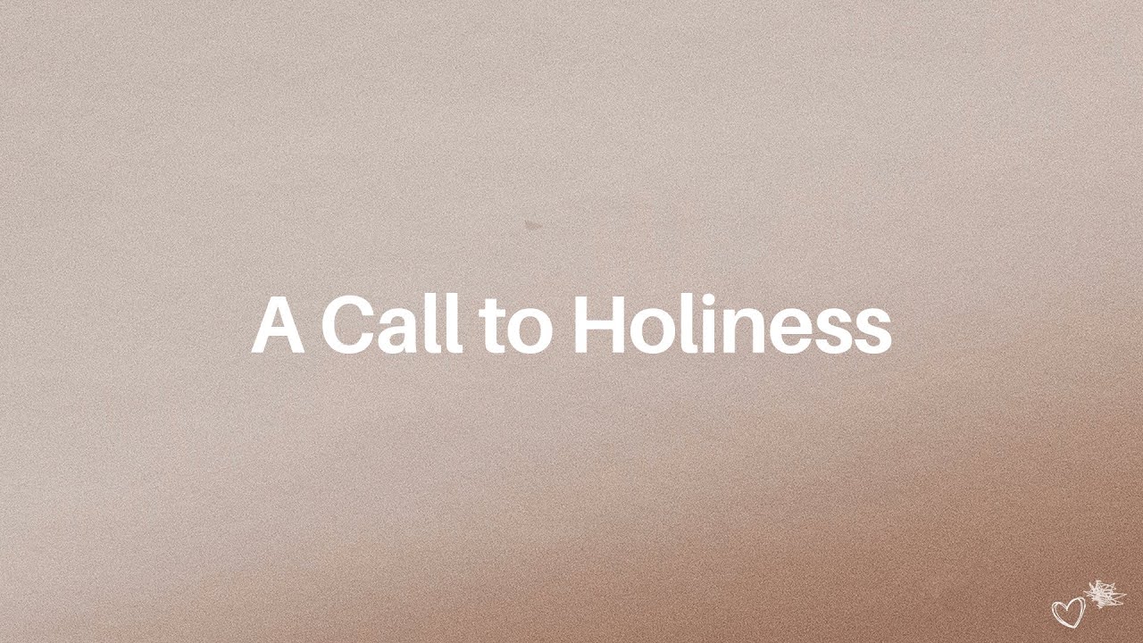 Set Apart: A Call to Holiness