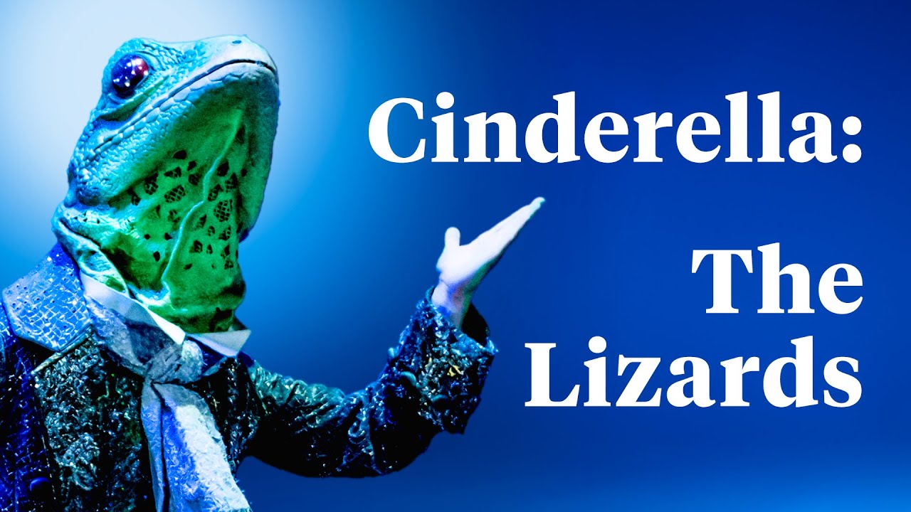 Cinderella: The Lizards