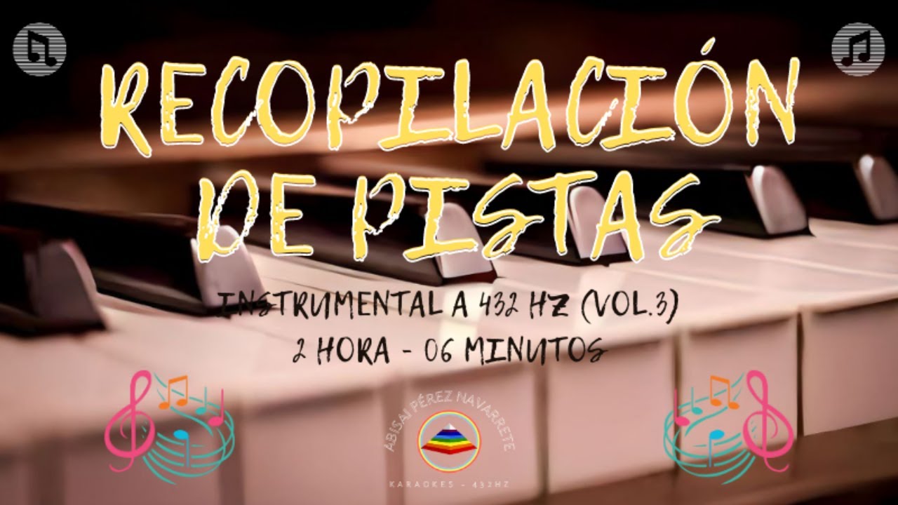 +2 HORA - 06 MINUTOS de Pistas a 432 Hz (INSTRUMENTAL) (VOL.3) 🎶🎹🎶