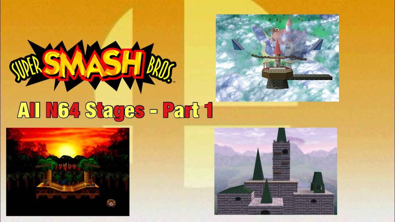 The OG Stages!! (Super Smash Bros.) [All N64 Stages - Part 1]