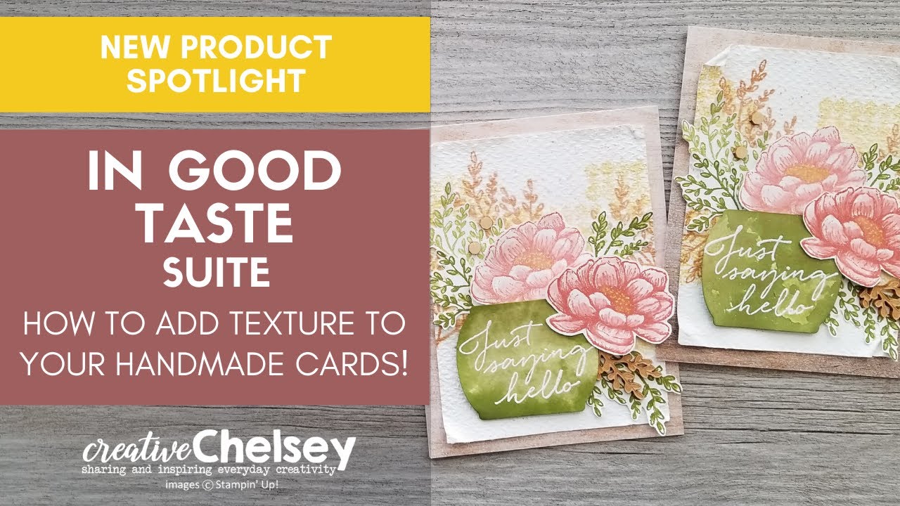 New Product Spotlight IN GOOD TASTE SUITE | How to add Texture to your Handmade Cards | Stampin Up