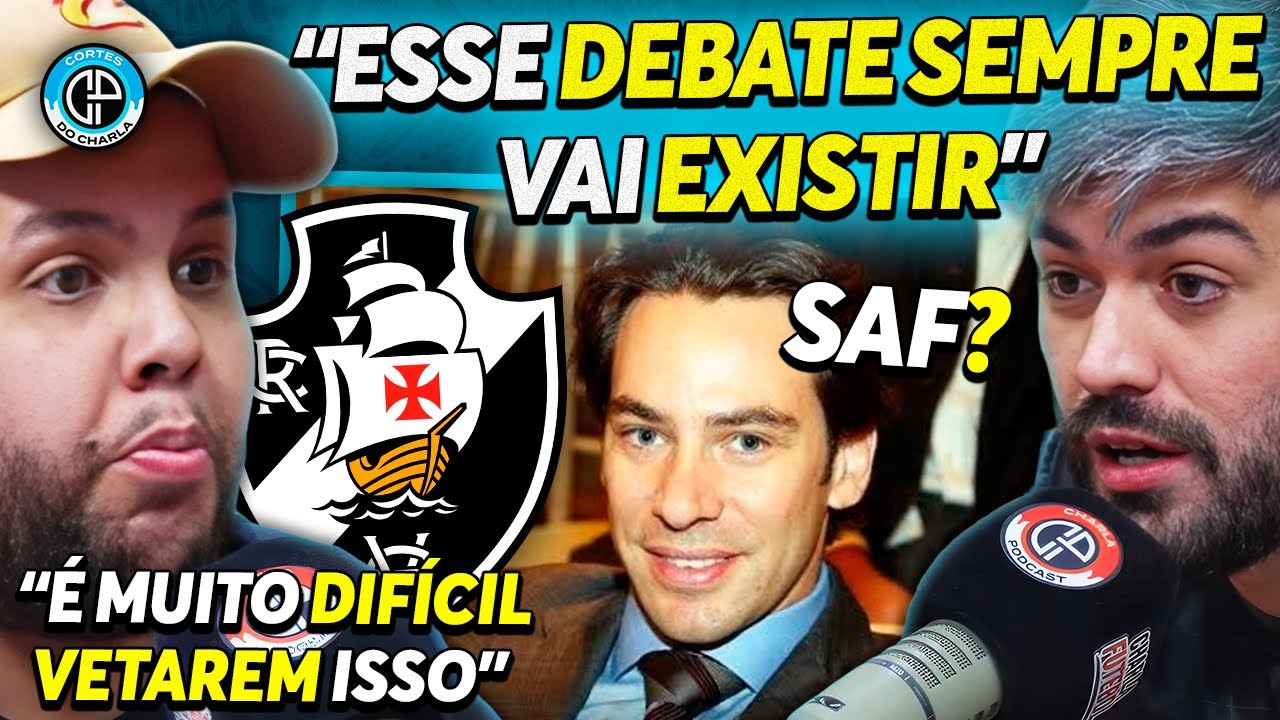 DISCUSS&Atilde;O QUENTE SOBRE NOVA SAF DO VASCO