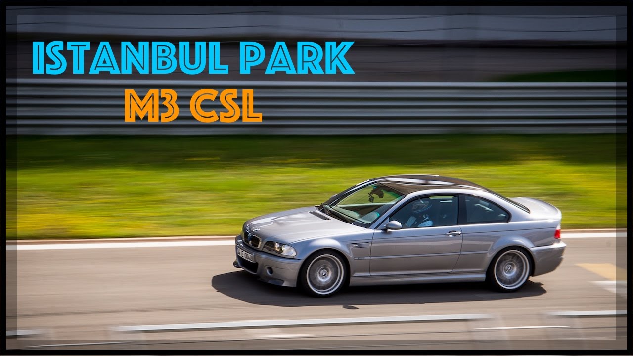 BMW M3 CSL - Intercity İstanbul Park 