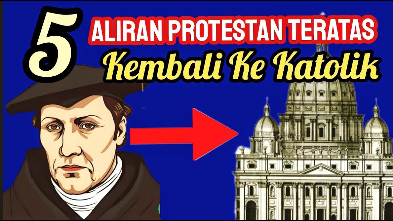 5 Aliran Protestan Teratas Kembali Ke Katolik Logika Katolik