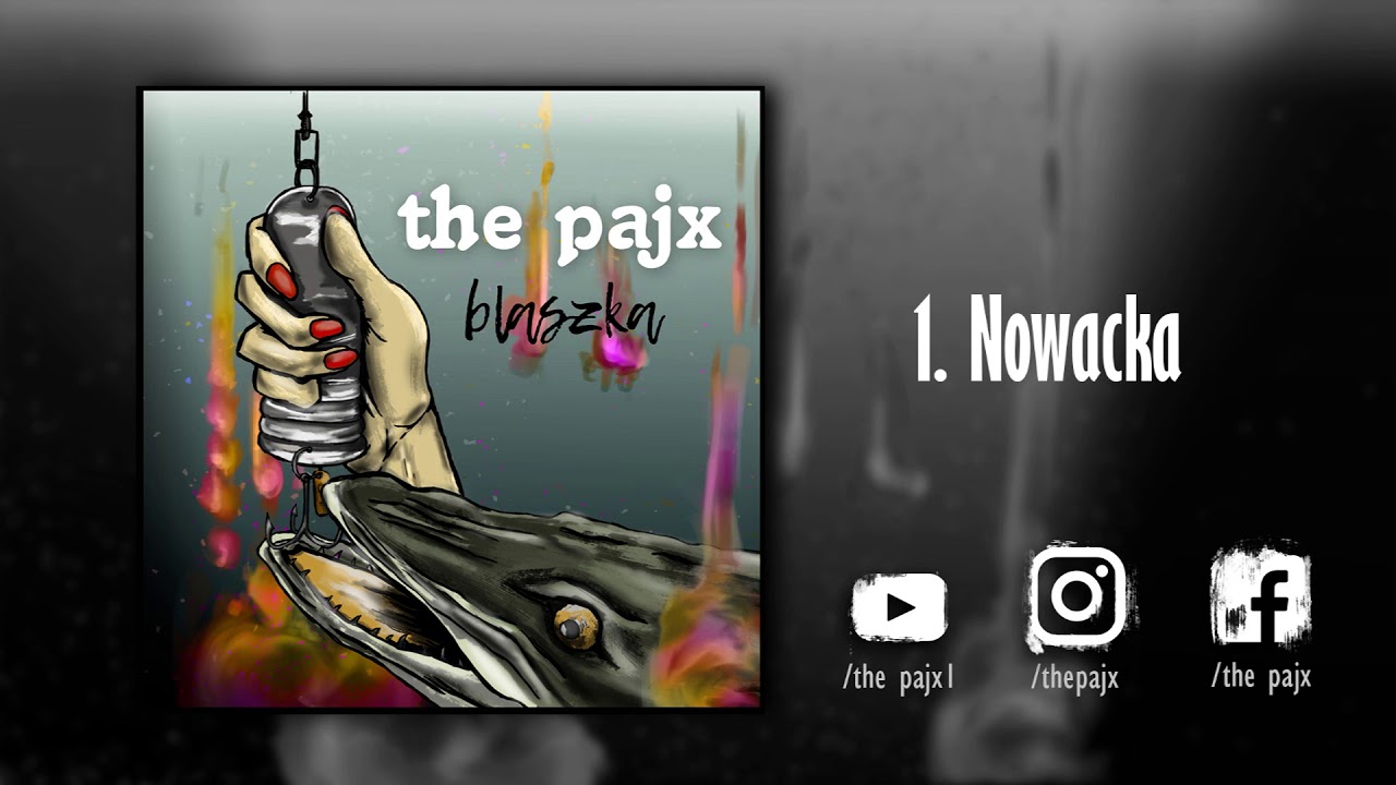 the pajx - Nowacka [Blaszka 2017]