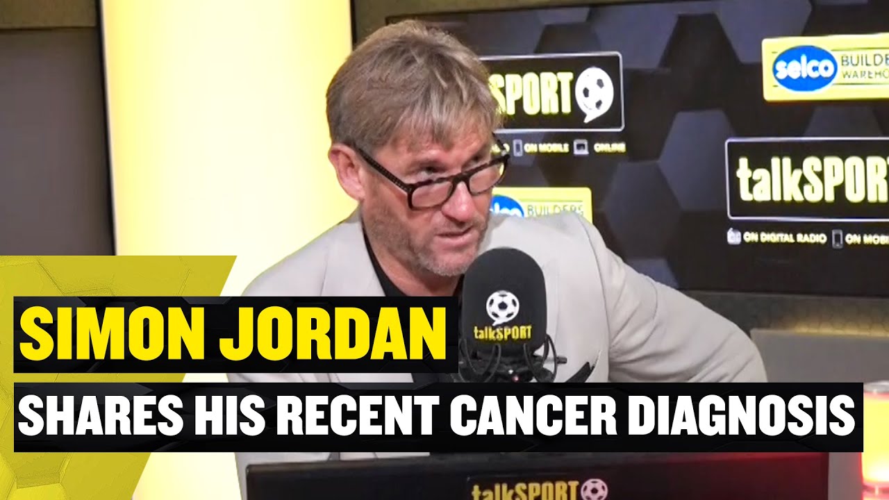 Simon Jordan recovering from prostate cancer and provides talkSPORT with an update on his health