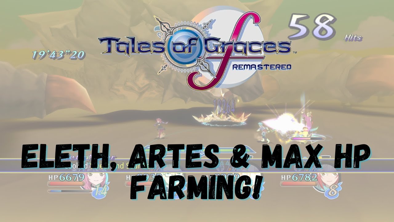 Tales of Graces f - Eleth, Artes & Max HP farming!