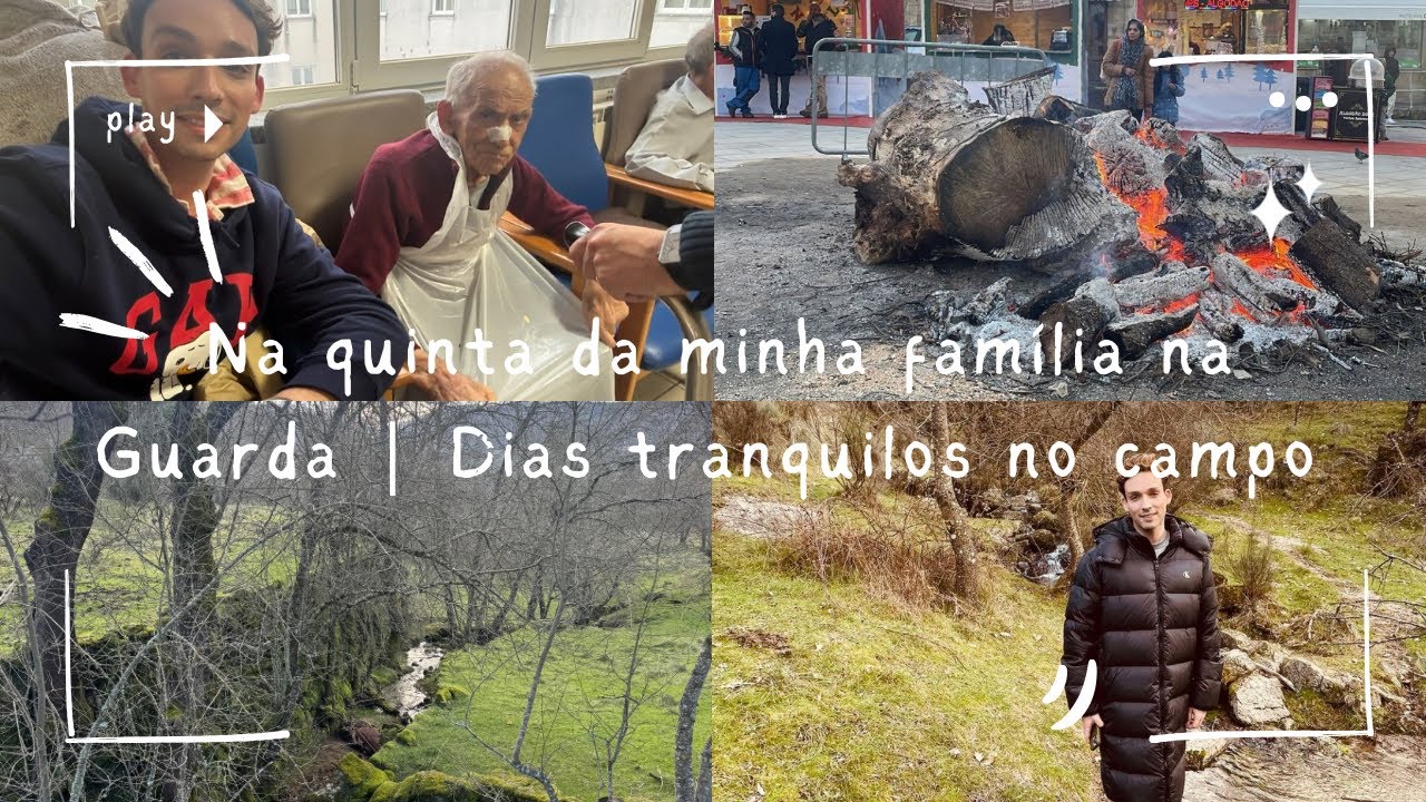 Na quinta da minha fam&iacute;lia na Guarda | Dias tranquilos no campo | Estive com o meu av&ocirc; 