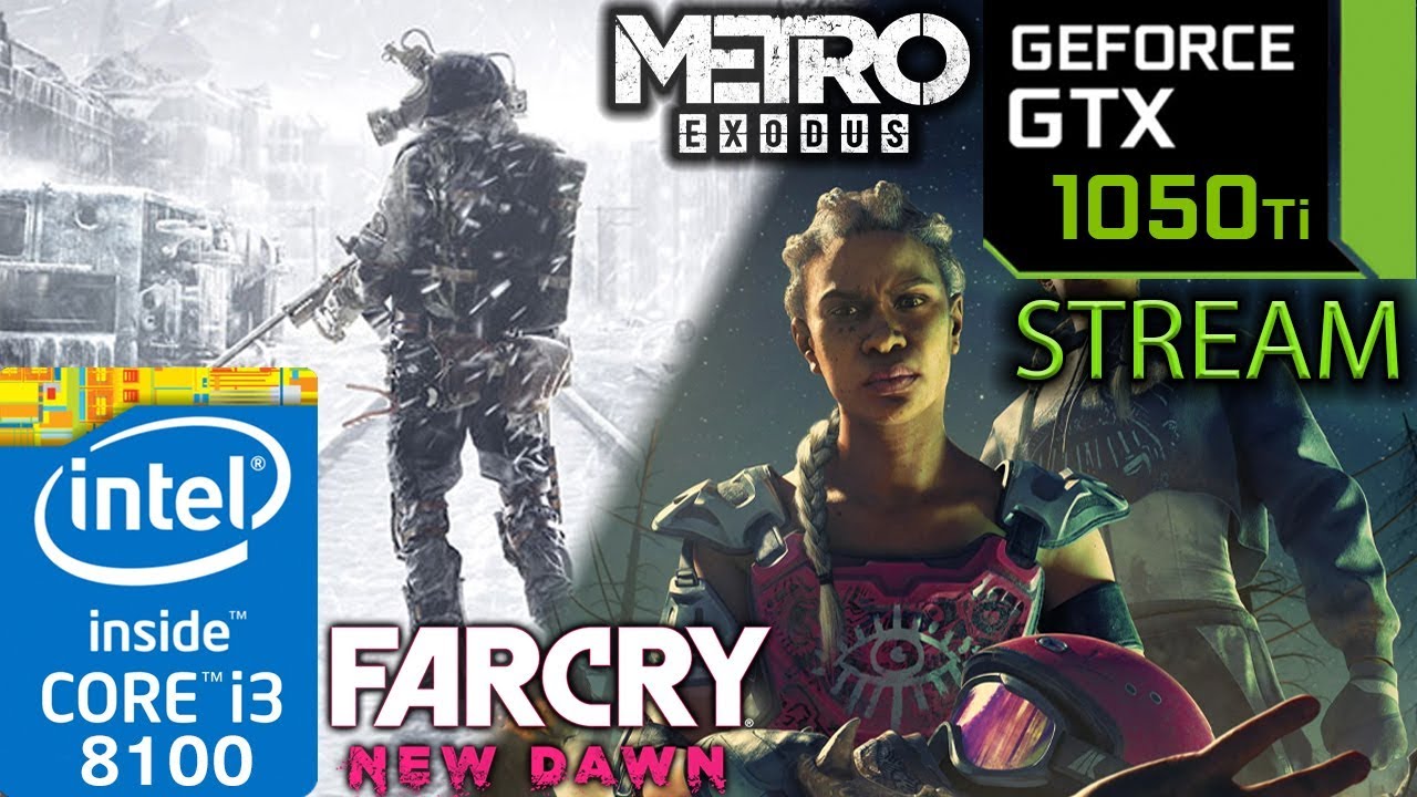Metro Exodus and Far Cry New Dawn - GTX 1050 ti - i3 8100 - 1080p - 900p - 720p - Benchmark PC