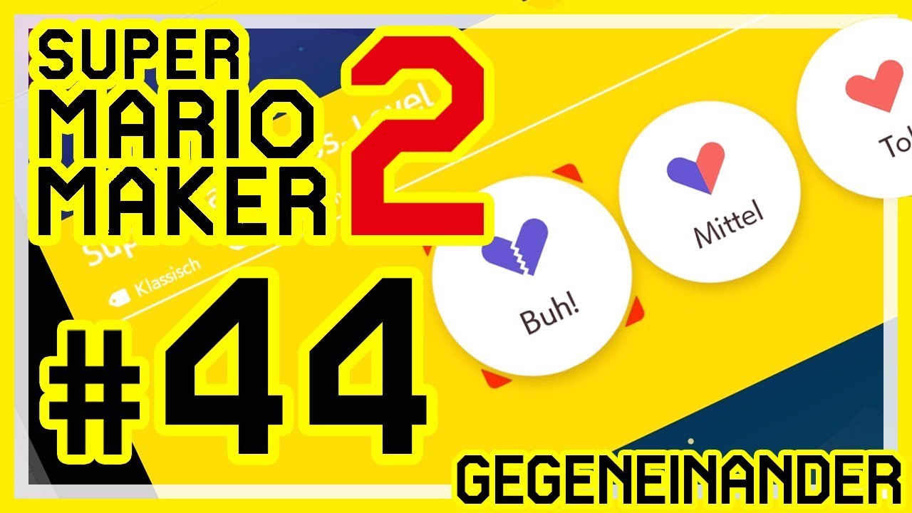 SUPER MARIO MAKER 2 # 44 👷 Gegeneinander-Modus: Pleiten, Pech und Pannen!