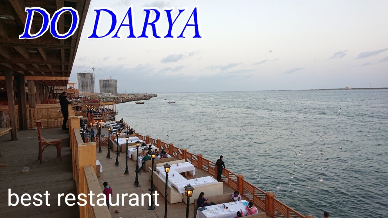 do darya karachi | best place to visit in karachi | kolachi restaurant do darya karachi