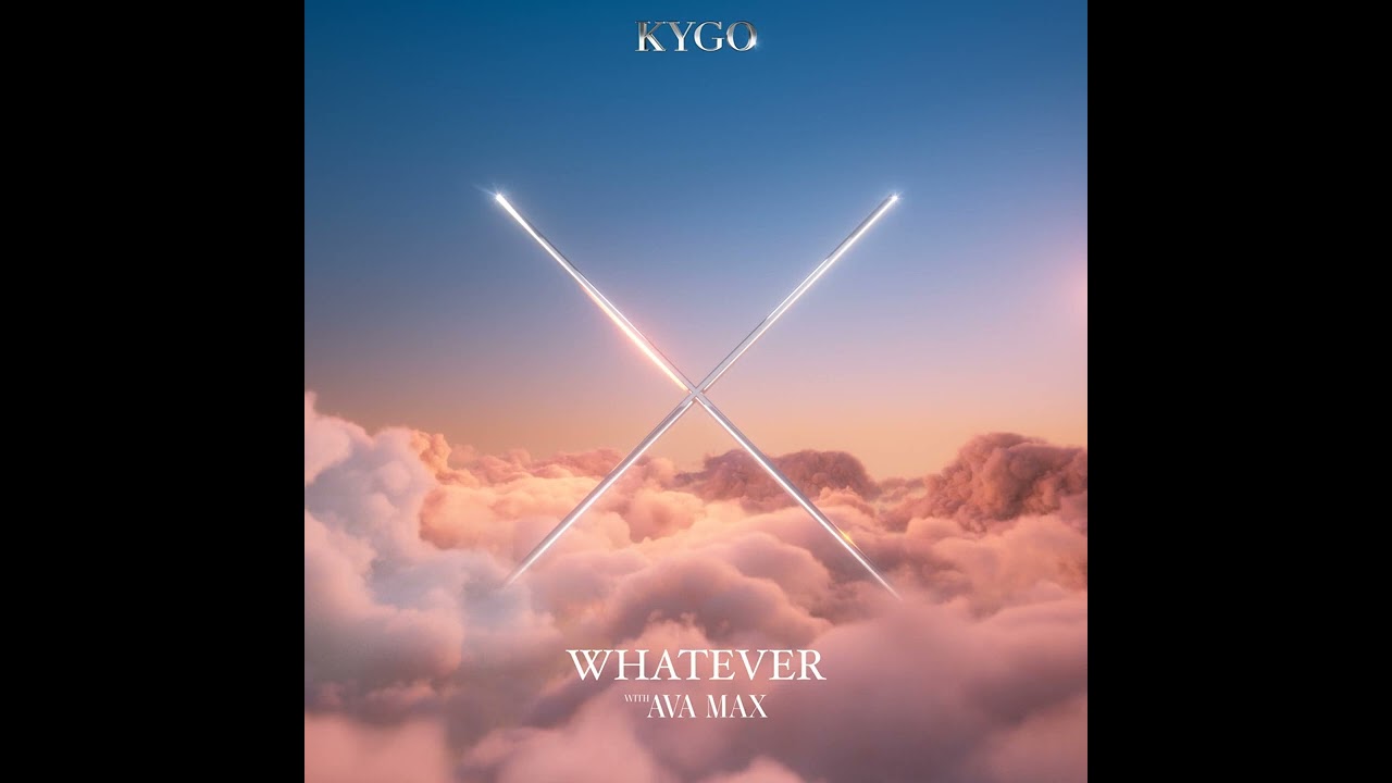 Kygo - Whatever ft. Ava Max (Full Audio)