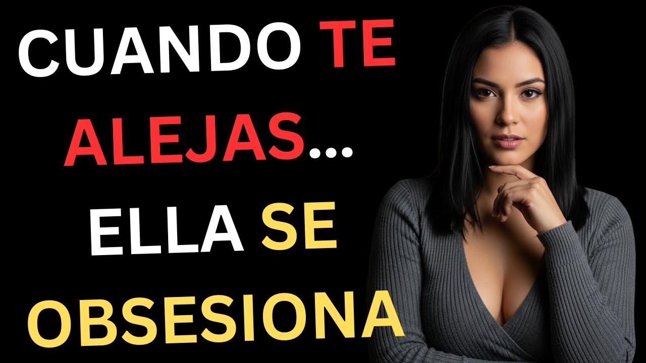 Ella Te Desea Más Cuando Te Pierde, No Cuando Te Tiene | PSICOLOGIA FEMENINA