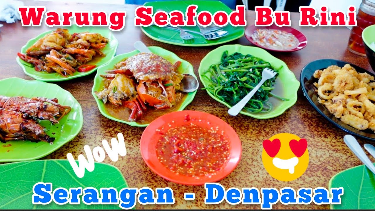 Warung Seafood Bu Rini || Serangan -Denpasar