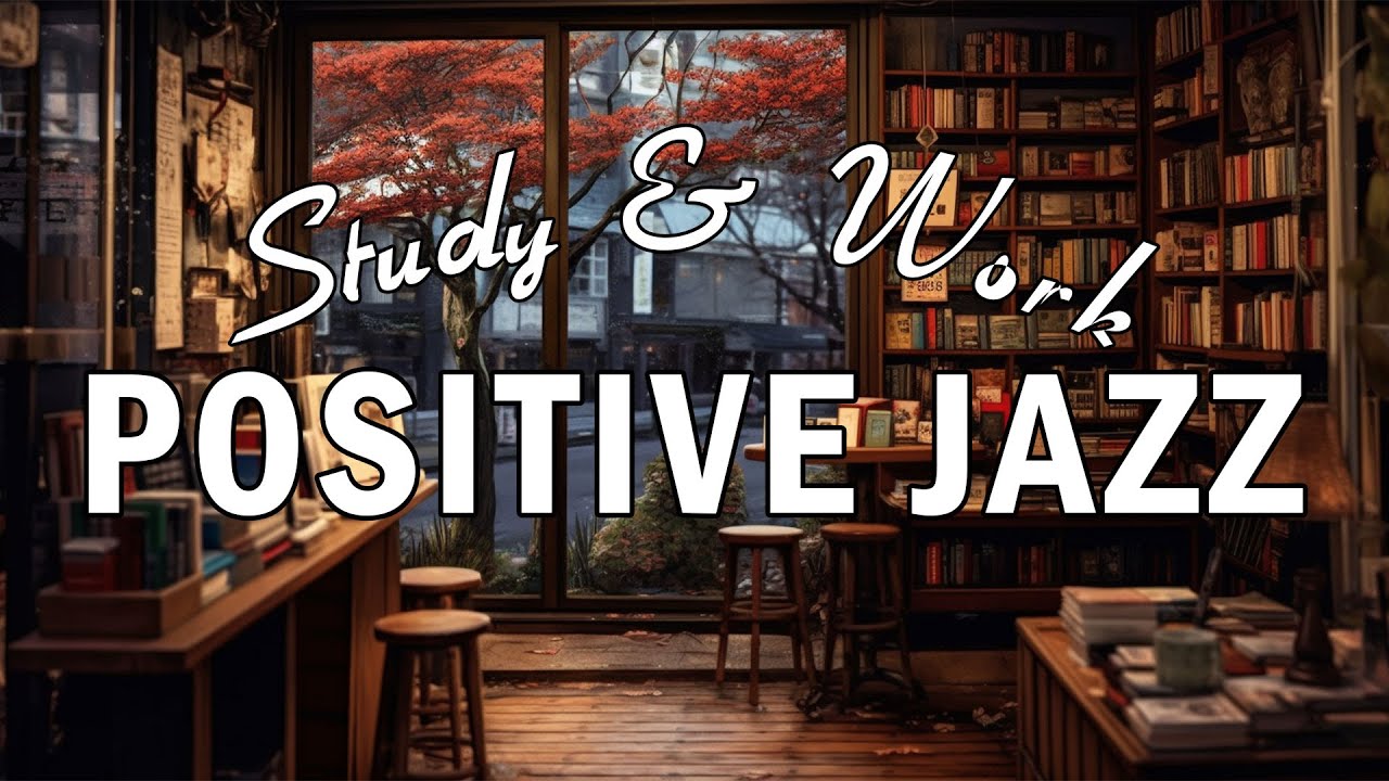 Sophisticated Jazz for Study and Work - Fuel Productivity and Focus
