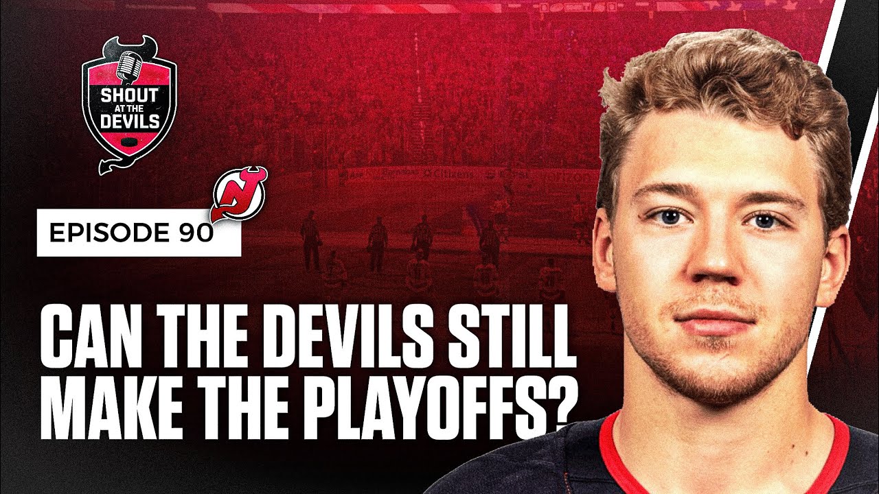 Can the Devils Still Make the Playoffs!? | EPISODE 90