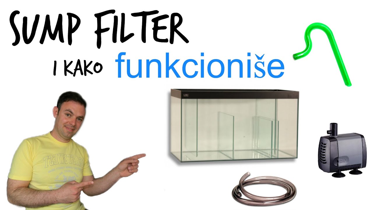 Sump Filter i kako funkcionise