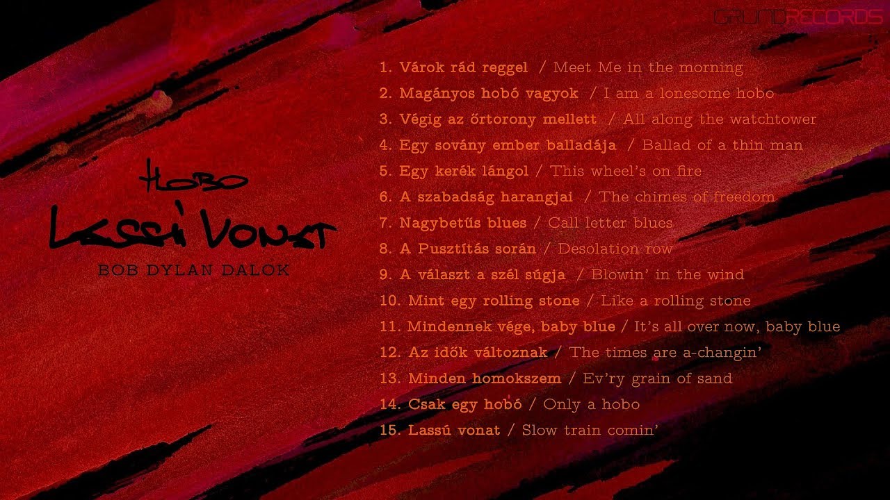 Hobo: Lassú vonat - Bob Dylan dalok (teljes album) - 2018.