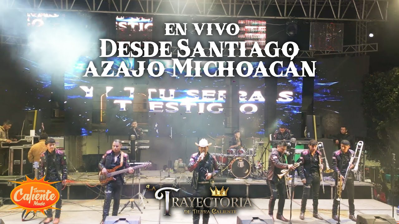 En Vivo Desde Santiago Azajo Michoacán - La Trayectoria de Tierra Caliente