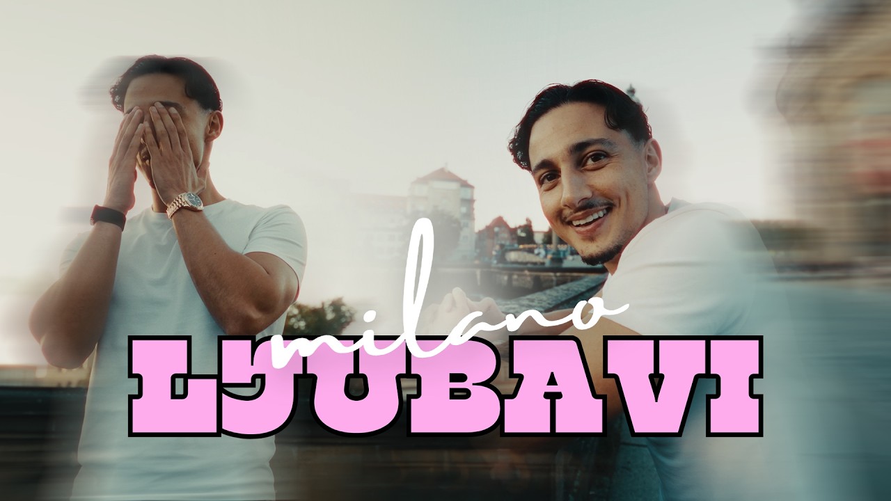 Milano - Ljubavi [Official Video]