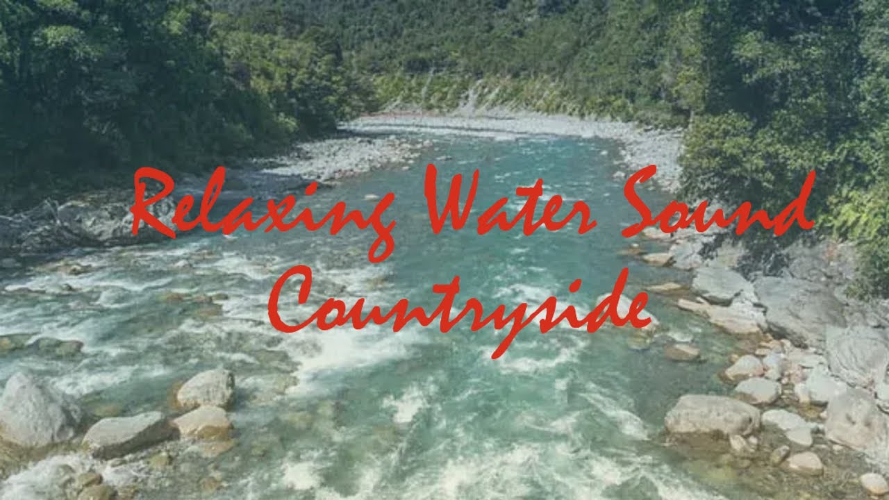 RELAXING WATER SOUND IN THE COUNTRYSIDE