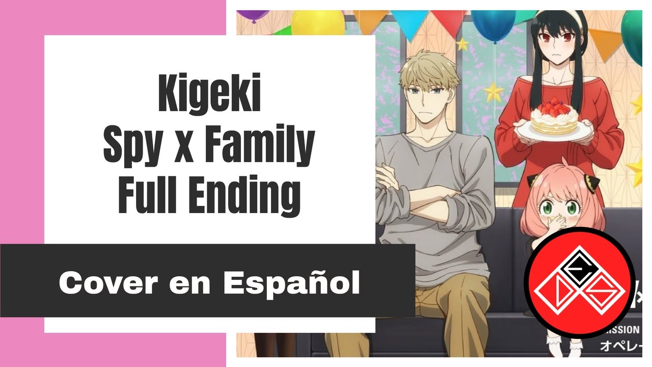 (Full) Spy x Family - Ending - Cover Español Latino (Kigeki)